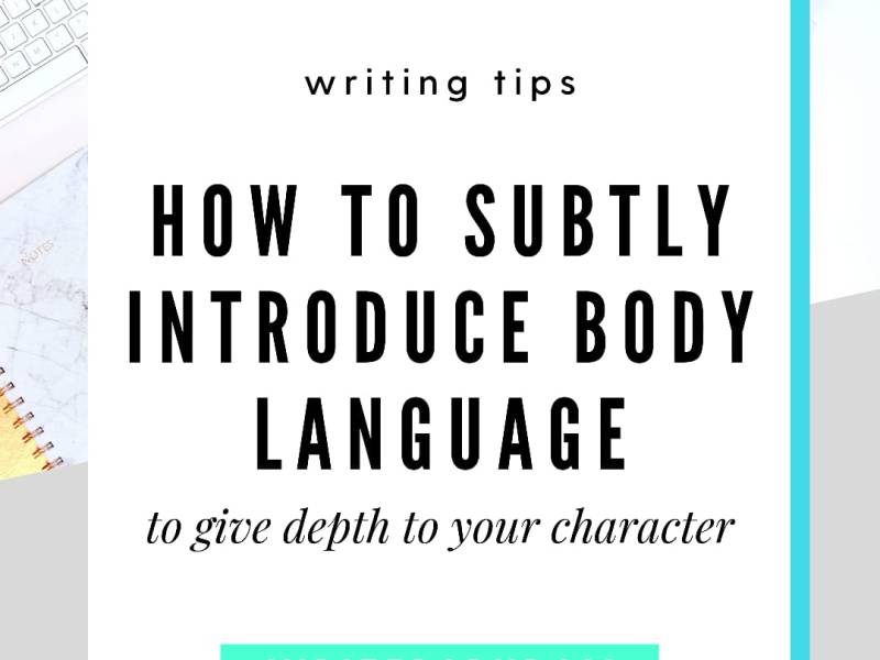 How to Subtly Introduce Body Language to Give Depth to Your Character